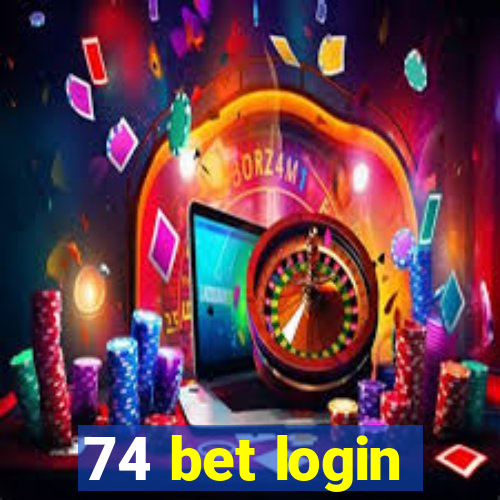 74 bet login